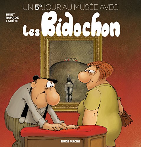 Un 5e jour au musée avec les Bidochon by 
