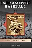 Sacramento Baseball (Images of Baseball) by 