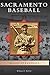 Sacramento Baseball (Images of Baseball) by 