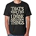 i drink and i know things for Men T-shirt