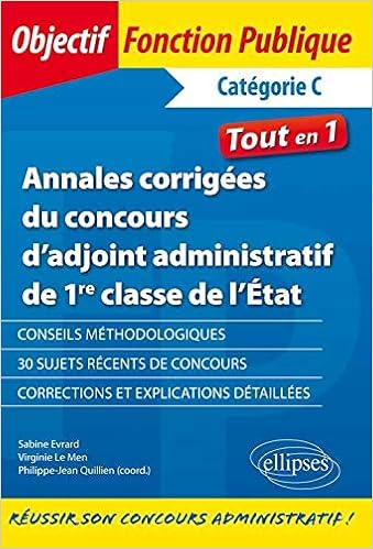 Amazon Fr Annales Corrigees Du Concours D Adjoint Administratif De 1re Classe De L Etat Categorie C Tout En Un Quillien Philippe Jean Evrard Sabine Le Men Virginie Livres