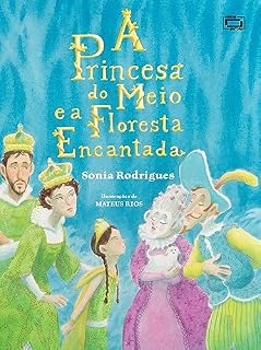 Livro A princesa do meio e a floresta encantada