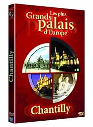 Les Plus Grands Palais D'europe : Chantilly