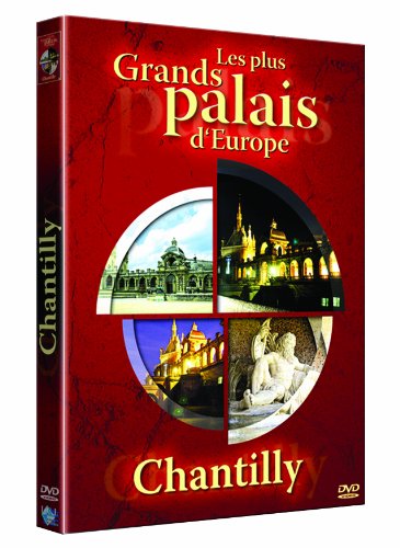 Les Plus Grands Palais D'europe : Chantilly