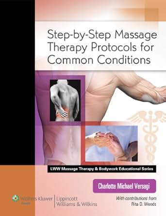 Step By Step Massage Therapy Protocols For Common