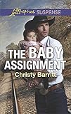 The Baby Assignment: A Riveting Western Suspense (The Baby Protectors) by Christy Barritt