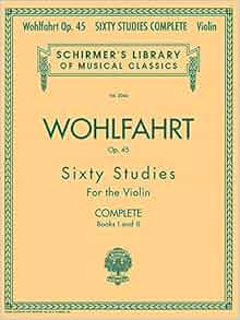 Franz Wohlfahrt 60 Studies Op 45 Complete Schirmer Library of Classics
Volume 2046 Schirmers Library of Musical Classics Epub-Ebook