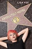 Absolutely Maybe by Lisa Yee front cover