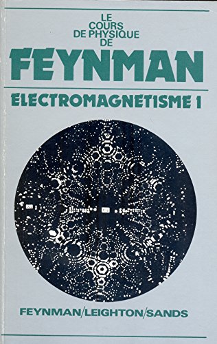 Telecharger Le Cours De Physique De Feynman Electromagnetisme 1 Pdf De Richard Feynman Burnlinklogpea
