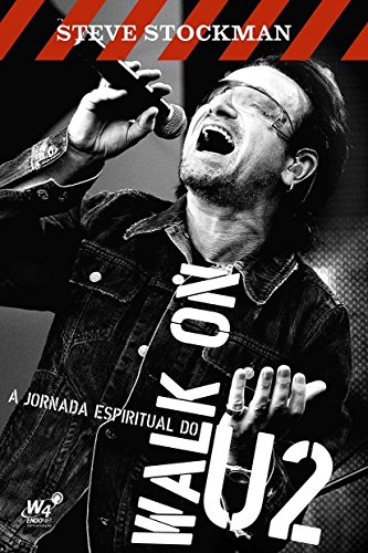 Livro Walk On A Jornada Espiritual do U2