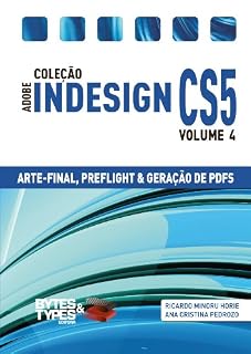 Livro Coleção Adobe InDesign CS5 - Arte-Final, Preflight e Geração de PDFs