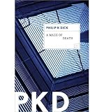 By Philip K. Dick A Maze of Death (Reissue) [Paperback]
