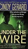 Under the Wire (The Bodyguards, Book 5)