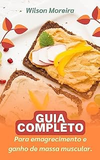 Livro Guia completo: Emagrecimento e ganho de massa muscular (Guia Completo Parte 1)