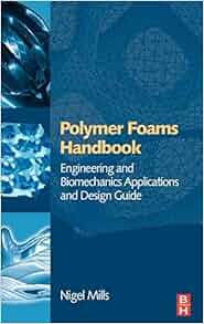 Polymer Foams Handbook Engineering And Biomechanics