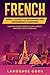 French Short Stories for Beginners and Intermediate Learners: Engaging Short Stories to Learn French and Build Your Vocabulary (French Edition) by Language Guru