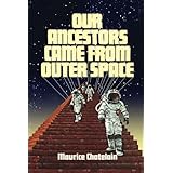 Our Ancestors Came From Outer Space