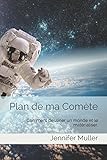 Image de Plan de ma Comète: Comment dessiner un monde et le matérialiser. (French Edition)