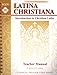 Latina Christiana: Introduction to Christian Latin, Book II, Teacher Manual 1930953062 Book Cover