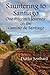 Sauntering to Santiago: One Pilgrim's Journey on the Camino de Santiago by