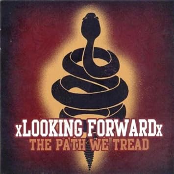 xlooking forwardx the path we tread xlooking forwardx the path we tread