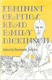 Feminist Critics Read Emily Dickinson, , 0253321700