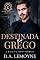 Livro Destinada ao Grego: A Babá e o Viúvo Proibido (Irmãos Kostanidis Livro 2)