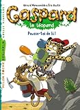 Gaspard le Leopard T07 Pousse Toi de la by 