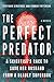 The Perfect Predator: A Scientist's Race to Save Her Husband from a Deadly Superbug: A Memoir by Steffanie Strathdee, Thomas Patterson