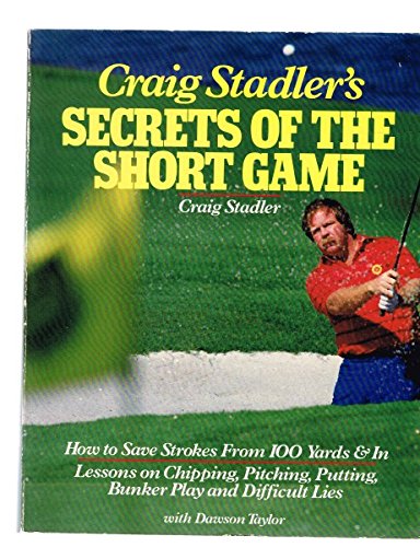 Craig Stadler's Secrets of the Short Game