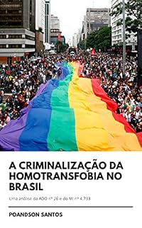 Livro A Criminalização da Homotransfobia no Brasil: Uma análise da ADO nº 26 e do MI nº 4.733