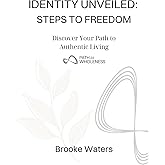 Identity Unveiled: Steps to Freedom