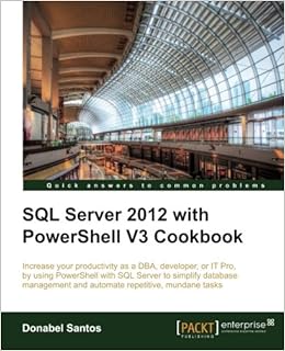 Amazon Com Sql Server 2012 With Powershell V3 Cookbook