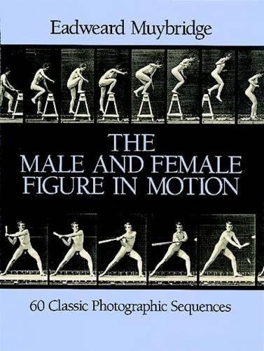 Male and Female Figure in Motion: 60 Classic Photographic Sequences (Dover Anatomy for Artists)