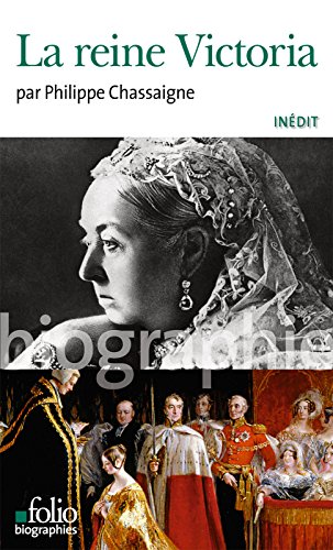 La reine Victoria (Folio Biographies t. 142) (French Edition) by Philippe Chassaigne