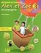 Alex Et Zoe Et Compagnie 3 - Nouvelle Edition (French Edition)
