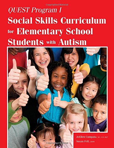 Download Quest Program I: Social Skills Curriculum for Elementary School Students with Autism Download Quest Program I: Social Skills Curriculum for Elementary School Students with Autism
