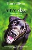 Alive Day: A Story of Love and Loyalty