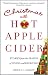 Christmas with Hot Apple Cider: Stories from the Season of Giving and Receiving (Powerful Stories of by N. J. Lindquist, Linda Hall