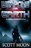 Weapons of Earth (The Chronicles of Kin Roland Book 3)