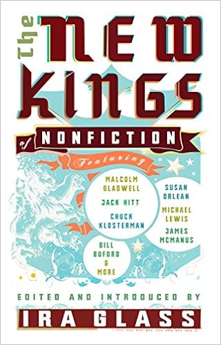 The New Kings Of Nonfiction Michael Lewis Jack Hitt James Mcmanus Lawrence Weschler Michael Pollan Bill Buford Chuck Klosterman David Foster Wallace Dan Savage Ira Glass 9781594482670 Amazon Com Books