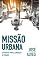 Livro Missão Urbana: Estratégias para a conquista de cidades