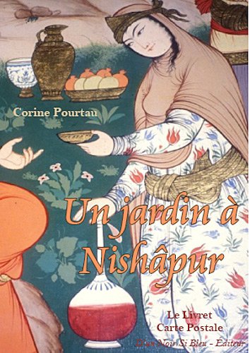 Un  jardin à Nishâpur