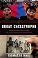 Great Catastrophe: Armenians and Turks in the Shadow of Genocide