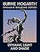 Dynamic Light and Shade by Burne Hogarth