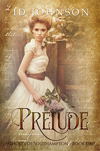 Prelude: A Prequel (Ghosts of Southampton Book 0)