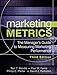 Marketing Metrics: The Manager's Guide to Measuring Marketing Performance (3rd Edition) by Paul Farris, Neil Bendle