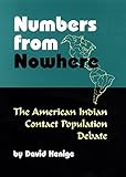 Numbers from Nowhere: The American Indian Contact Population Debate