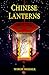 Chinese Lanterns by 