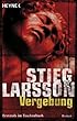 Vergebung (3): Roman: Millennium Trilogie 3